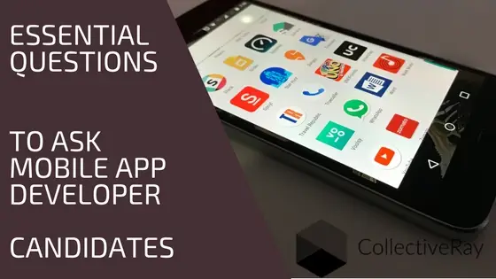 Question to ask when hiring mobile development candidates